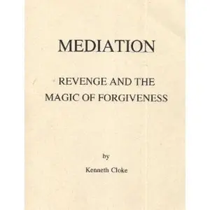 USED-Mediation: Revenge and the magic of forgiveness by Kenneth Cloke (Paperback)
