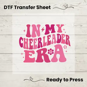 In My Cheerleader Era DTF, Dtf Transfer Sheet, Ready to Press, Custom Dtf, Diy Heat Transfer, T-Shirt Transfer, Cheer Mom Shirt