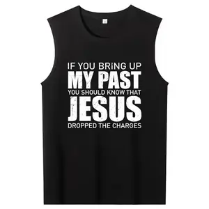 If You Bring Up My Past You Should Know That Jesus Dropped the Charges Tank Top, Cotton Casual Street Style for Unisex