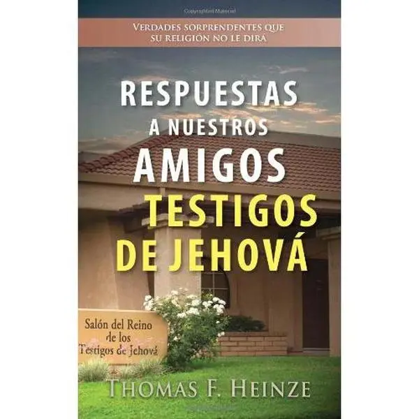 USED-Respuestas a Nuestros Amigos Testigos de Jehová (Spanish and English Edition) by Thomas Heinze (Paperback)