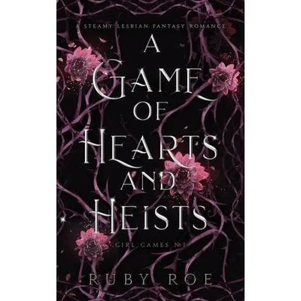A Game of Hearts and Heists: A Steamy Lesbian Fantasy Romance