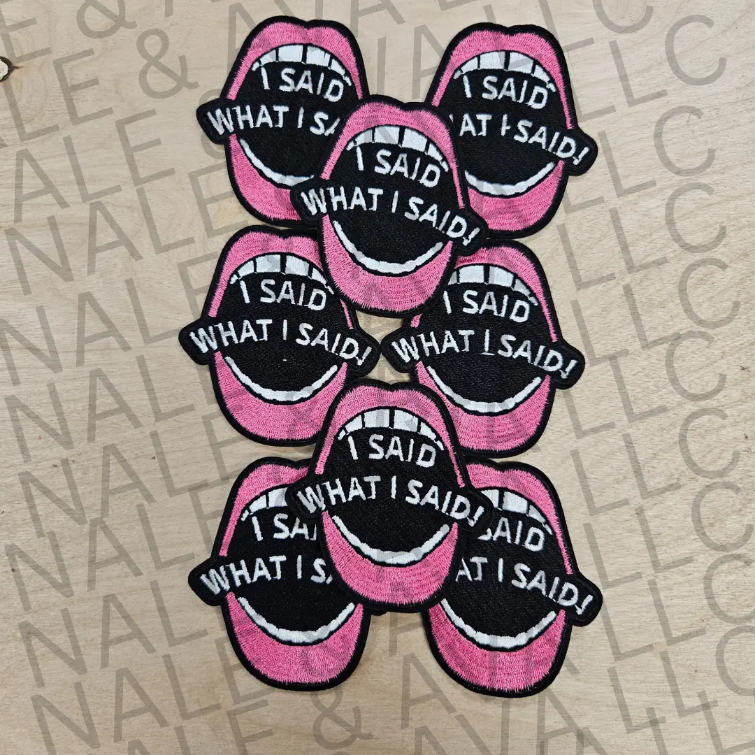 I Said What I Said Hat Patch (3 Patches)