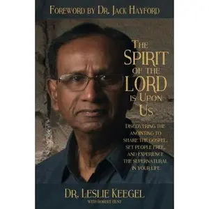 USED-THE SPIRIT OF THE LORD IS UPON US by DR. LESLIE KEEGEL WITH ROBERT HUNT (Paperback Bunko)