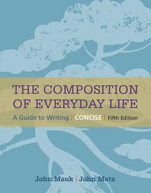 USED-The Composition of Everyday Life, Concise by Mauk, John (Paperback)