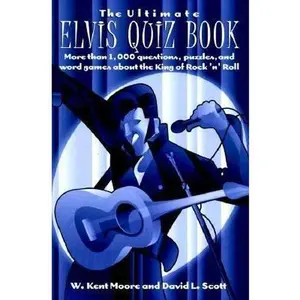 USED-The Ultimate Elvis Quiz Book by W. Kent Moore (Hardcover)