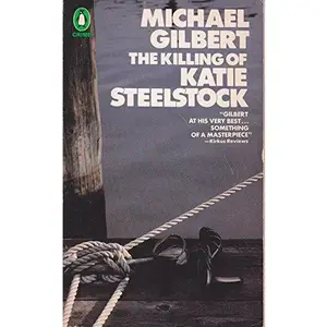 USED-The Killing of Katie Steelstock by Michael Gilbert (Paperback)