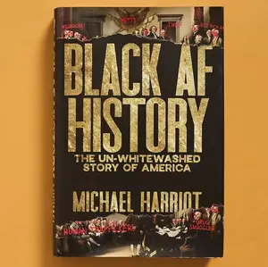 Black AF History Book: The Un-Whitewashed Story of America ,Black American History Book [paperback], Anti-Racist & Critical Race Reading Dive Into the Real Story of Our Nation - Eye-Opening and Essential!
