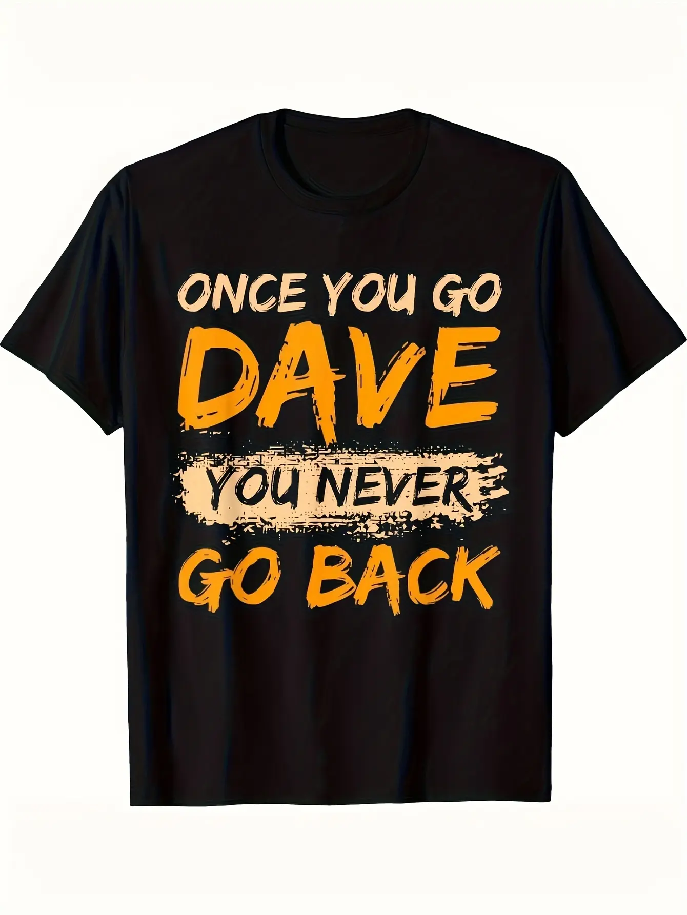 Men's Once You Go Dave Birthday Celebration T-Shir unisex soft cotton short sleeve t shirt, vintage graphic casual tee for men women teens, perfect birthday holiday gift for camping travel gym daily street casual wear