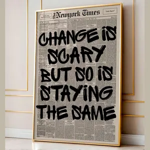 Retro Change Is Scary Motivational Poster, Newspaper Print, Aesthetic Typography Poster, Uplifting Quote Art, Canvas Wall Art, Office Poster (No Framed)