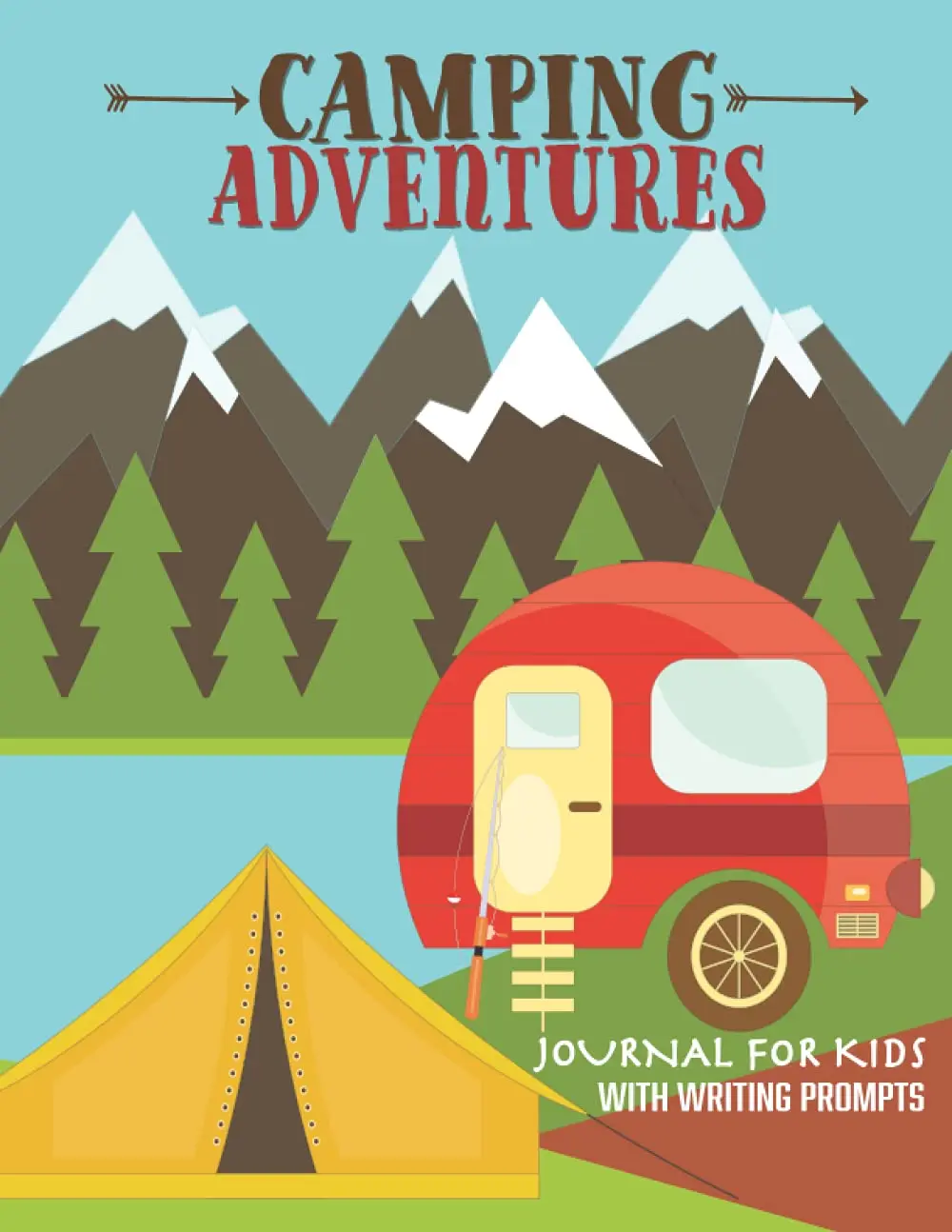 Camping Adventures Journal for Kids with Writing Prompts: Perfect Interactive Diary Scrapbook for Family Camping RV Trips or for Children