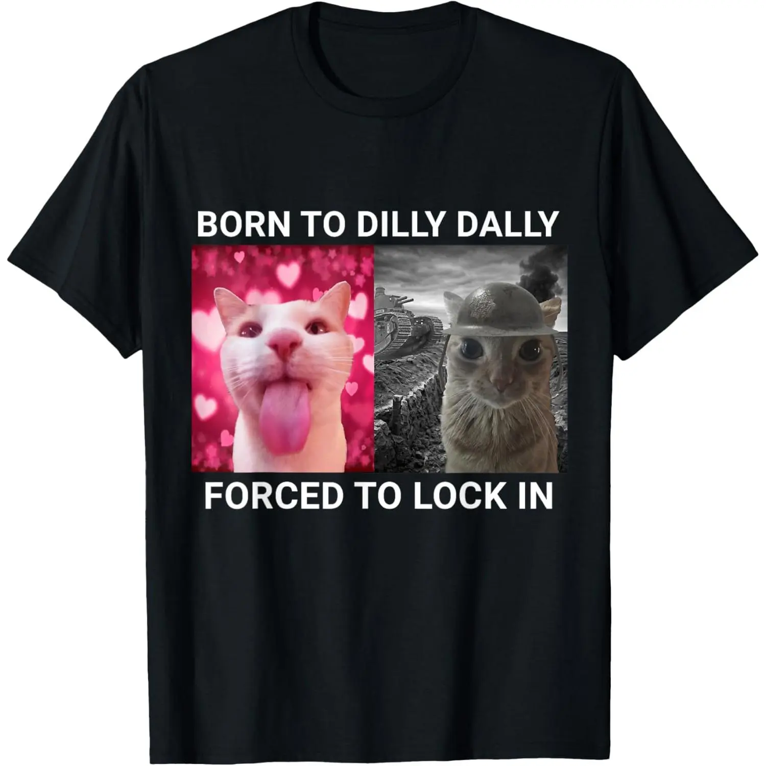 [ ] Born To Dilly Dally Forced To Lock In Cat Meme T-Shirt Golf Gift T-Shirt For Men And Women