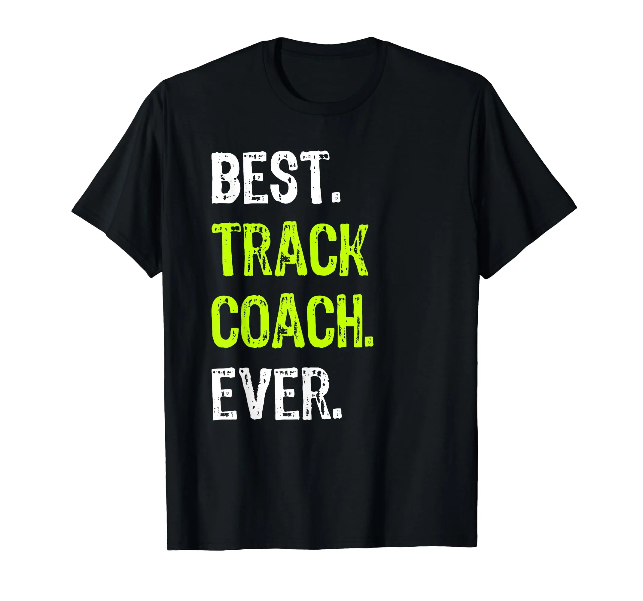 Best TRACK COACH Ever T-Shirt