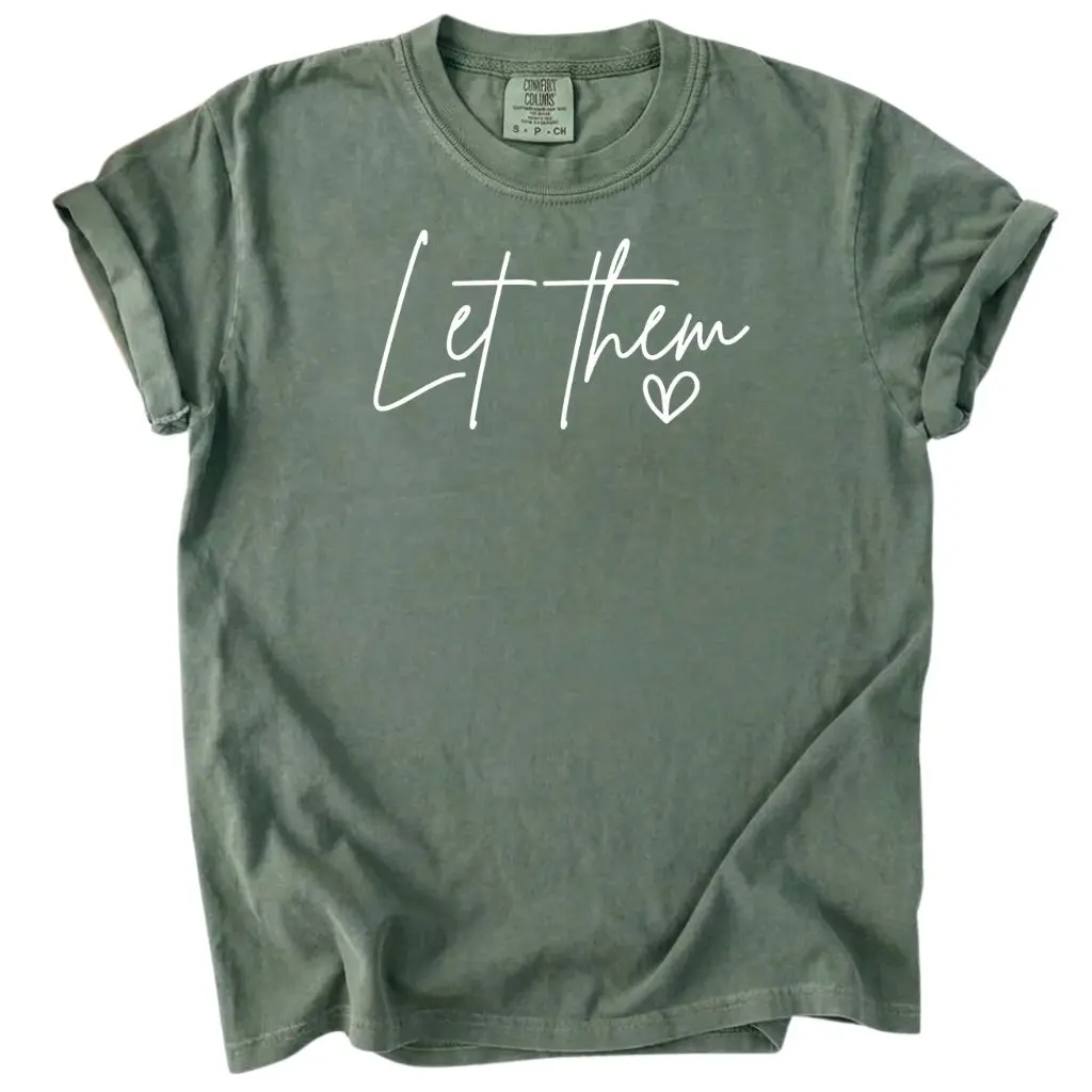 Comfort Colors Let Them Minimalist Script Shirt, Simple Inspirational Quote Tee, Aesthetic Graphic T-Shirt, Unisex Comfort Colors Tee - Ristop