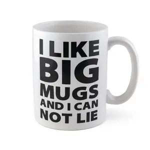 I Like Big Mugs...Gigantic Coffee Mug (11oz, 15oz)