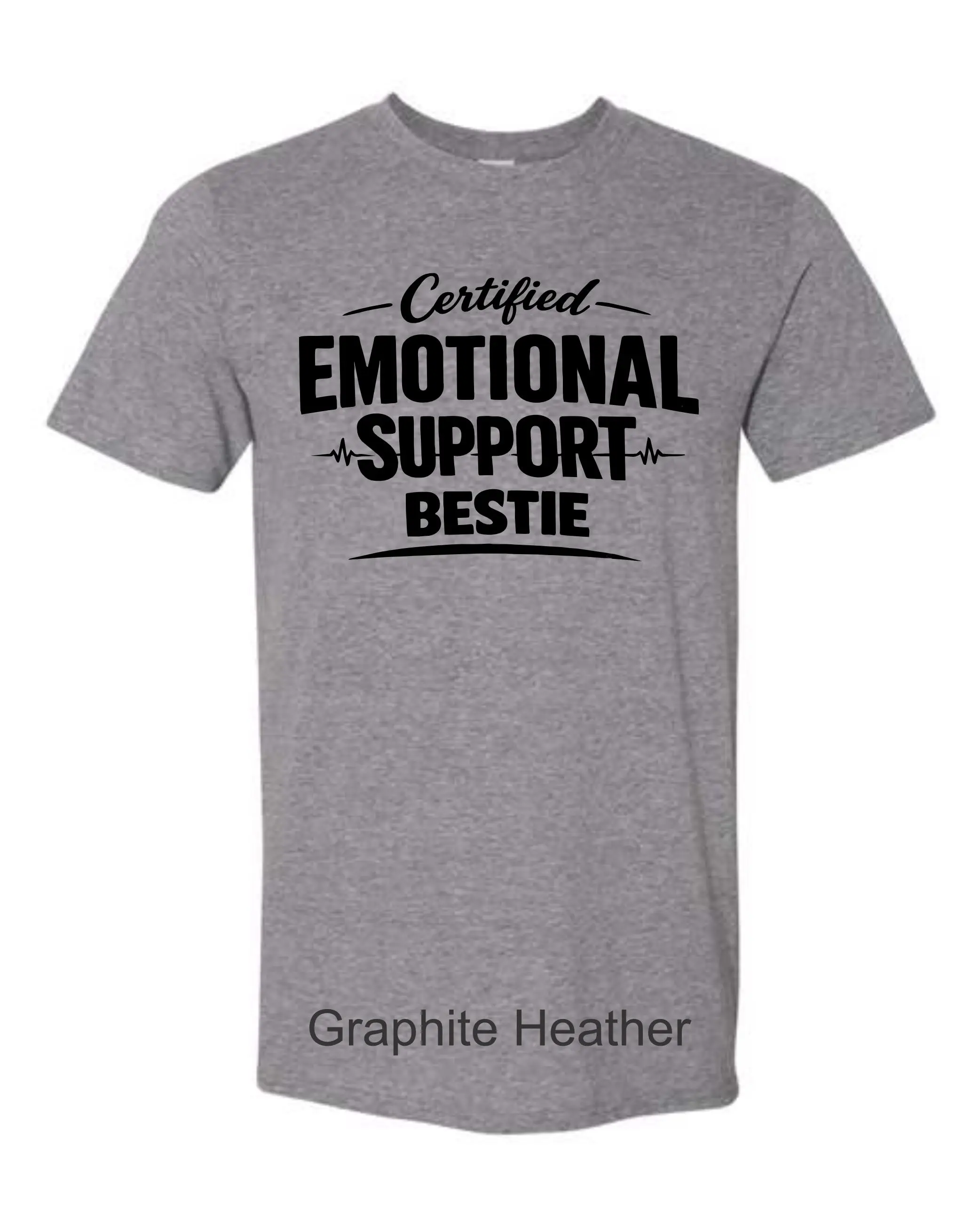 Certified Emotional Support Shirt Unisex Funny Mental Health Tee Bestie Friend Partner Husband Gift