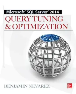 USED-Microsoft SQL Server 2014 Query Tuning & Optimization by Nevarez, Benjamin (Paperback)