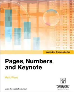 USED-Pages, Numbers, and Keynote (Apple Pro Training) by Mark Wood (Paperback)