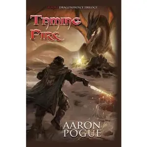 USED-Taming Fire by Pogue, Aaron (Paperback)