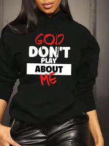 God Don't Play about Me Slogan Print Oversized Hoodie Cozy Pullover for Women High-Quality Fabric Perfect Everyday Casual Wear