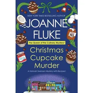 Christmas Cupcake m*rd*r: A Festive & Delicious Christmas Cozy Mystery -- Joanne Fluke - Paperback