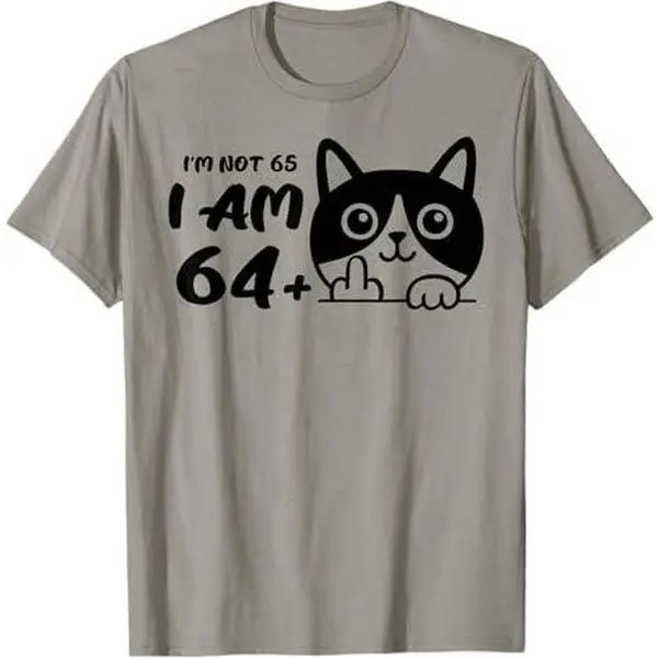 Flip Off Cat, I'm Not 65, I Am 64 Plus 1 Middle Finger Cat T-Shirt