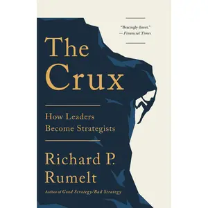 The Crux by Richard P. Rumelt [Hardcover Book]