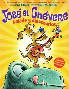USED-Jos? El Ch?vere: Helado Y Dinosaurios (Groovy Joe: Ice Cream & Dinosaurs), 1 by Litwin, Eric (Hardcover)