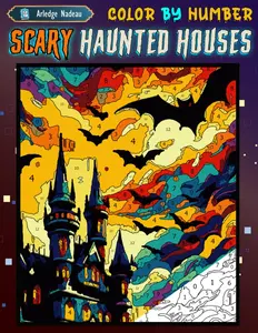 Scary Haunted Houses Color by Number: Halloween Spooky Home Horror Coloring for Adults and Teens Fun Times