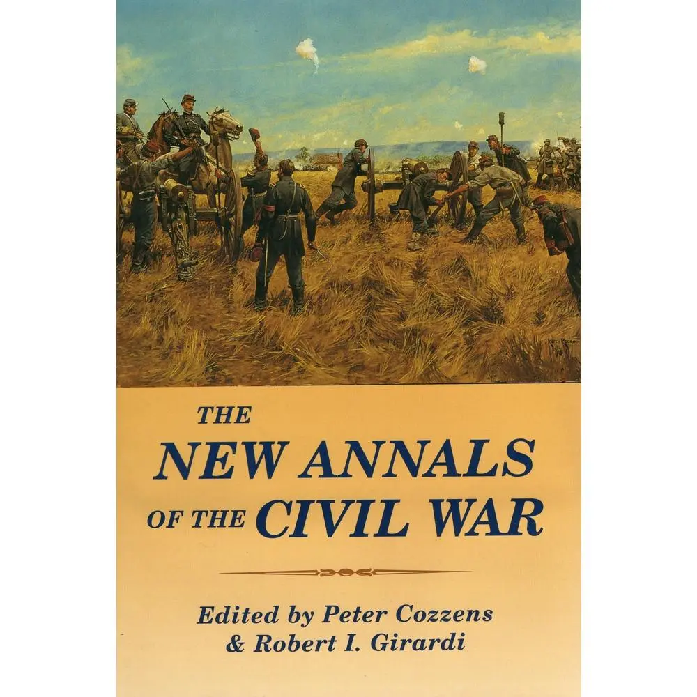 USED-The New Annals of the Civil War by Girardi, Robert I. (Hardcover)