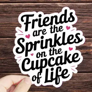Friends Are The Chocolate Chips On the Cookie Of Life sticker Motivational StickersFriendships Stickers Water Bottle Stickers