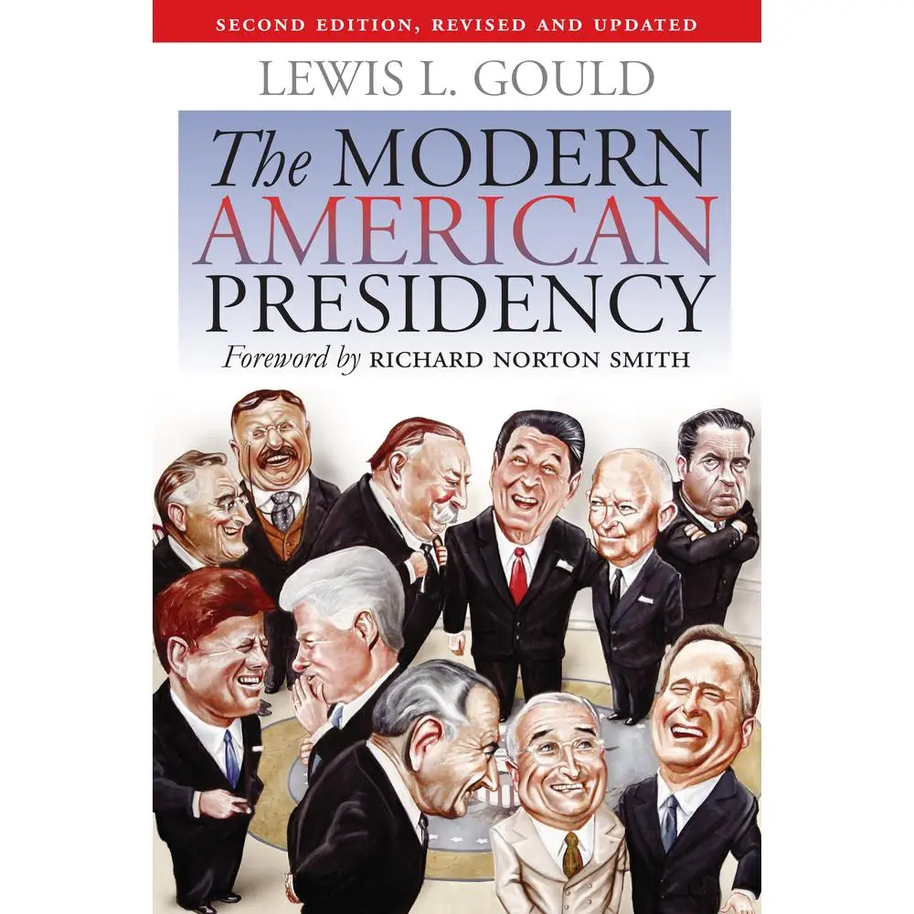 USED-The Modern American Presidency: Second Edition, Revised and Updated by Gould, Lewis L. (Paperback)