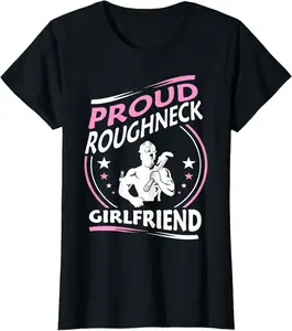 Womens Proud Roughneck Girlfriend Gift T-shirt - Lydiagarcia Shop 86B07VC2QMC2