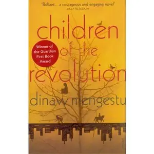 USED-Children of the Revolution by Dinaw Mengestu (Paperback)