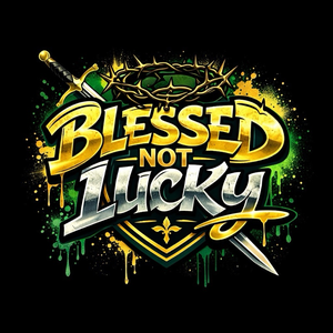 Blessed, Not Lucky