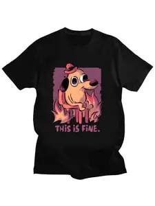 Kawaii T Shirt This Is Fine Things Are Going To Be Ok Meme Creative TShirt Gift for Harajuku Friends Men Women Tee Men Clothing