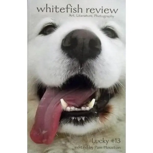 Used Whitefish Review: Art, Literature, & Photography Magazine (Volume 7, Issue 1 #13, Summer 2013) - Pam Houston Author, 136pp Softcover, Dust Cover Included, English, for Art, Literature, & Photography Enthusiasts