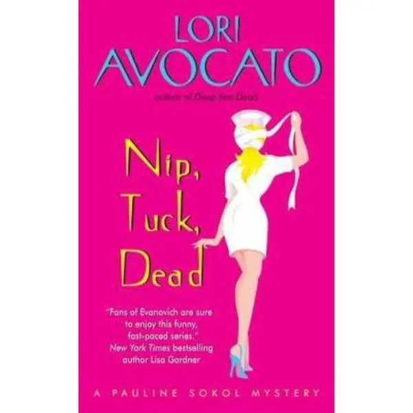 USED-Nip, Tuck, Dead: A Pauline Sokol Mystery by Avocato, Lori (Mass Market Paperback)