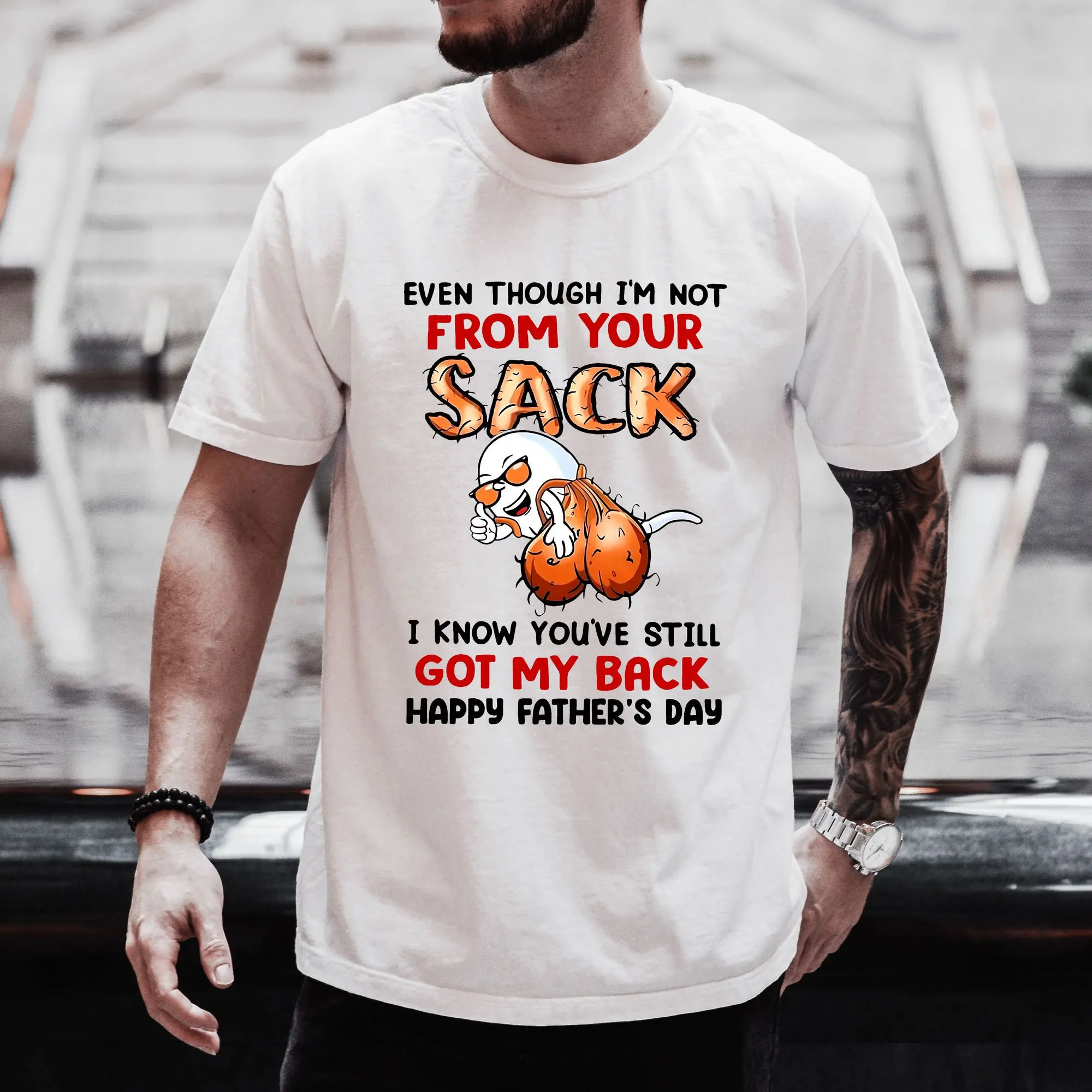 Funny Father’s Day Shirt, Even Though I’m Not From Your Sack I Know You’ve Still Got My Back Shirt, Bonus Dad Shirt, Step Dad Gift, Funny Dad Tee, Father’s Day Gift, Dad Joke Shirt, Cool Dad Tee, Humor Shirt