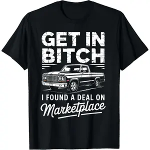Get in I Found A Deal On Marketplace T-Shirt