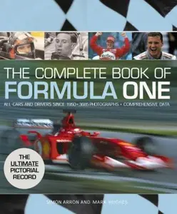 USED-The Complete Book of Formula One: All Cars and Drivers Since 1950, 3685 Photographs, Comprehensive Data by Simon Arron (Hardcover)