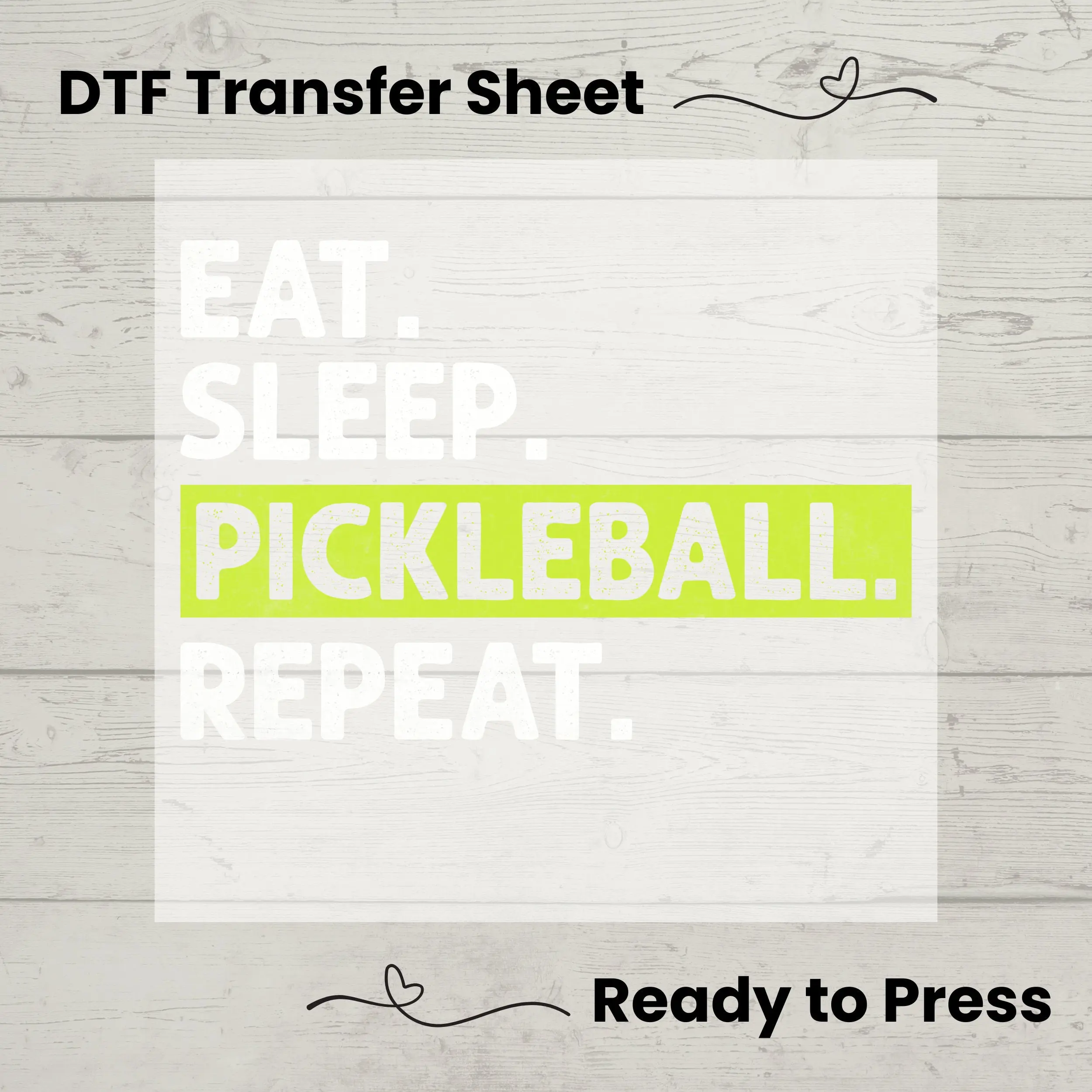 Eat Sleep Pickleball Repeat DTF, Dtf Transfer Sheet, Ready to Press, Custom Dtf, Diy Heat Transfer, T-Shirt Transfer, Pickleball Shirt