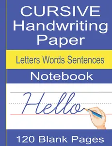 Cursive Handwriting Practice Paper Notebook for Kids - 120 Blank Writing Pages