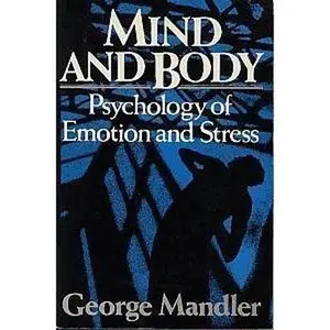 USED-Mind and Body: Psychology of Emotion and Stress by George Mandler (Paperback)