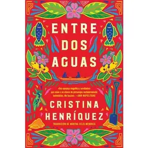 Great Divide, the \ Entre DOS Aguas (Spanish Edition) -- Cristina Henriquez, Paperback