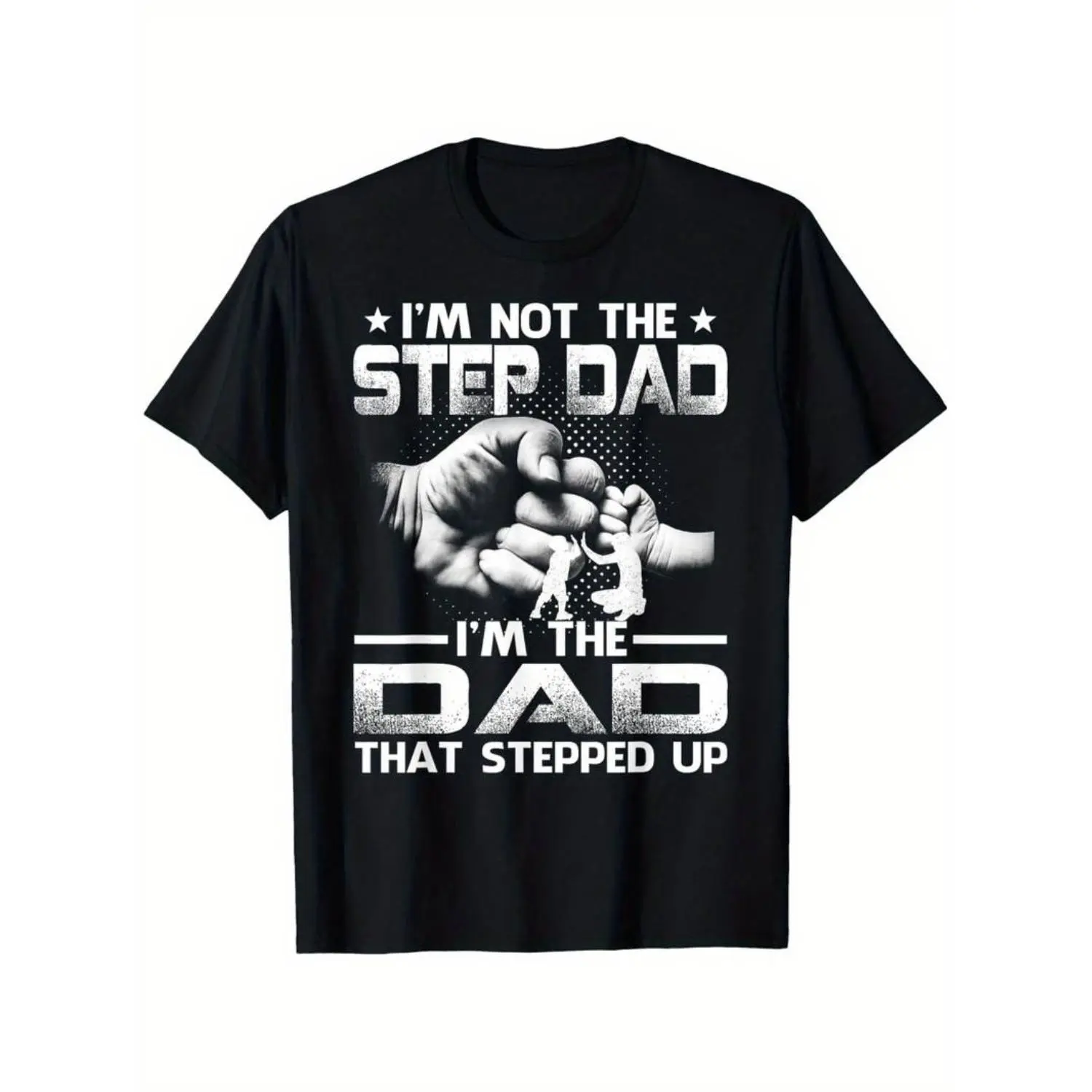 Men's "Dad That Stepped Up" Graphic T-Shirt | Relaxed Fit Short Sleeve Cotton Tee for Casual Streetwear, Twill, Fitted, Unisex Cut, Machine Washable