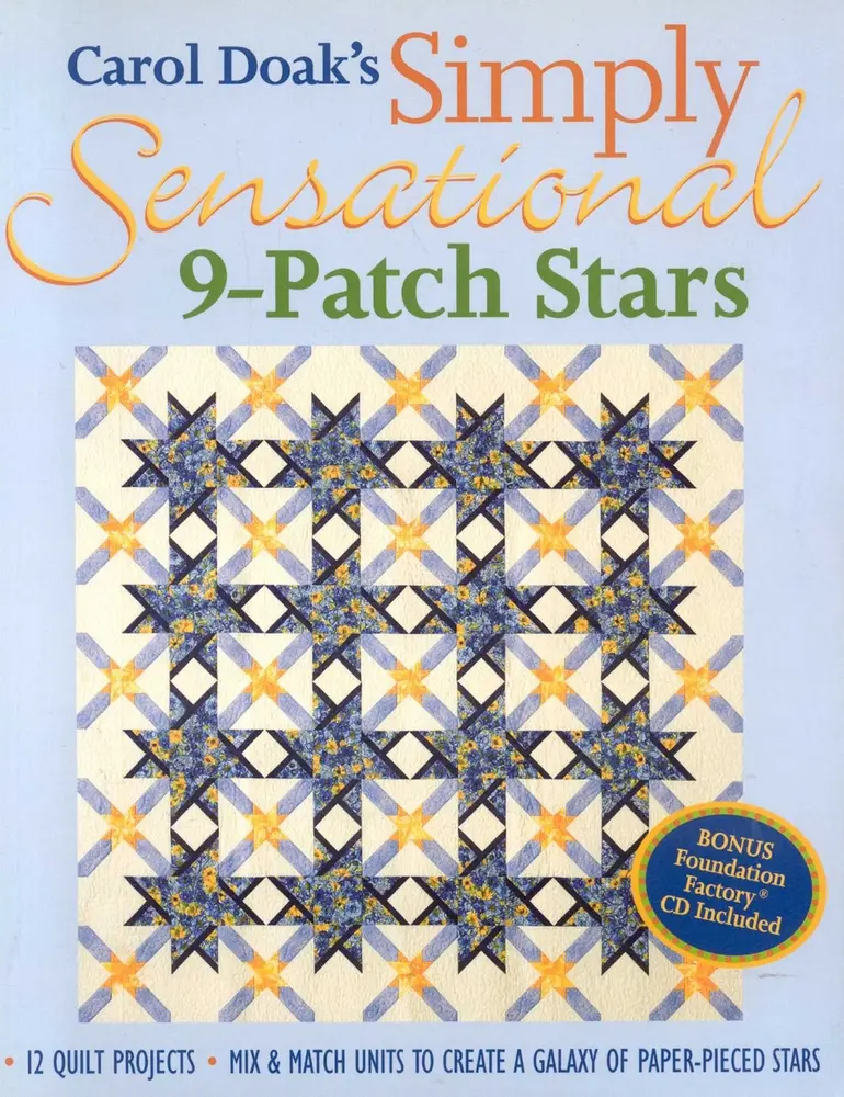 USED Carol Doak's Simply Sensational 9-Patch Stars Quilting Book - English Text, Soft Cover, DIY Patchwork, Crafts, Sewing Tutorials & Patterns, 12 Quilt Projects, Mix & Match Units, 106 Pages, 2005 Edition, C&T Publishing