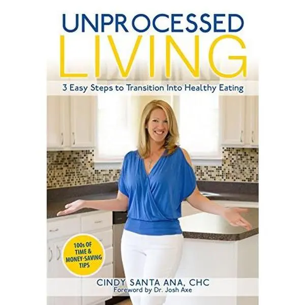 USED Book - Unprocessed Living: 3 Easy Steps to Transition Into Healthy Eating by Santa Ana Chc, Cindy (Paperback) - english