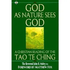 USED Book - God, As Nature Sees God: A Christian Reading of the Tao Te Ching by John R. Mabry (Paperback) - english