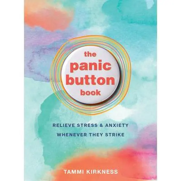 USED-The Panic Button Book: Relieve Stress and Anxiety Whenever They Strike by Kirkness, Tammi (Paperback)