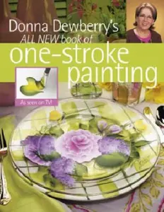 USED-Donna Dewberry's All New Book of One-Stroke Painting by Donna Dewberry (Paperback)